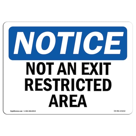Signmission OSHA Notice Sign, Not An Exit Restricted Area, 18in X 12in Aluminum, 12"W, 18" L, Landscape OS-NS-A-1218-L-15162